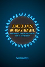 De Nederlandse aardgastransitie - Sven Ringelberg - 9789463013284