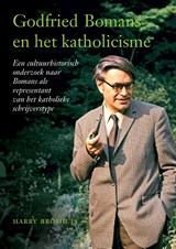 Godfried Bomans en het katholicisme - Harry Broshuis - 9789463013468
