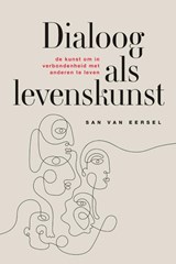 Dialoog als levenskunst - San van Eersel - 9789463013741