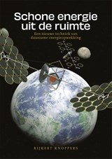 Schone energie uit de ruimte - Rijkert Knoppers - 9789463015264