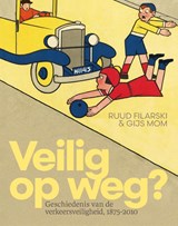 Veilig op weg? - Ruud Filarski ; Gijs Mom - 9789463015615