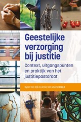 Geestelijke verzorging bij justitie - Ryan van Eijk ; Anne van Voorst - 9789463015882