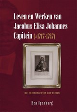 Leven en Werken van Jacobus Elisa Johannes Capitein (±1717-1747) - Ben Ipenburg - 9789463015899