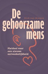 De gehoorzame mens - Dick van Biemen - 9789463016070