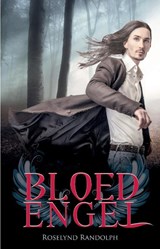 Bloedengel - Roselynd Randolph ; Cocky van Dijk - 9789463080804