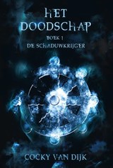 De schaduwkrijger - Cocky van Dijk - 9789463082068