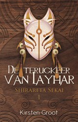 De terugkeer van Layhar - Kirsten Groot - 9789463082303