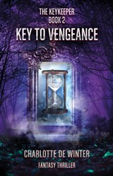 Key to Vengeance - Charlotte de Winter - 9789463085694