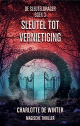 Sleutel tot vernietiging - Charlotte de Winter - 9789463085762