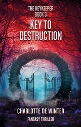 Key to destruction - Charlotte de Winter - 9789463085885