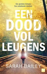 Een dood vol leugens - Sarah Bailey - 9789463099011