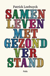 Samenleven met gezond verstand - Patrick Loobuyck - 9789463102711