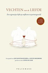 Vechten voor de liefde - Linne De Loof ; Jef Slootmaeckers ; Lieven Migerode - 9789463106917