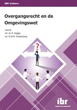 Overgangsrecht en de Omgevingswet - R. Kegge ; R.W.M. Kluitenberg - 9789463151047
