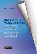 Twijfelachtig, maar acceptabel - Mieke Ketelaars - 9789463170529