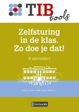 Zelfsturing in de klas. Zo doe je dat! - Christian van den Brekel - 9789463172035