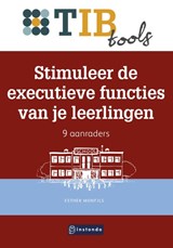 Stimuleer de executieve functies van je leerlingen - Esther Monfils - 9789463174046