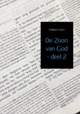 De Zoon van God 2 Johannes 8:1-14:31 - Robbert Veen - 9789463184069