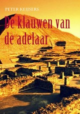 De klauwen van de adelaar - Peter Keijsers - 9789463189293