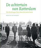 De achtertuin van Rotterdam - Martine van Rooijen - 9789463192507