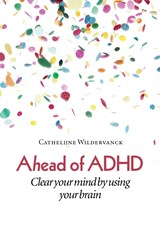 Ahead of ADHD - Cathelijne Wildervanck - 9789463192767
