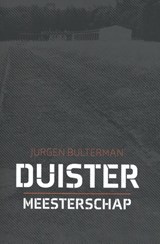 Duister Meesterschap - Jurgen Bulterman - 9789463234566