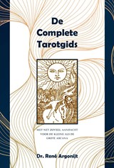 De complete tarotgids - René Argonijt - 9789463310505