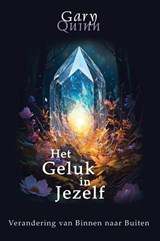 Het geluk in jezelf - Gary Quinn - 9789463310604
