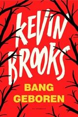 Bang geboren - Kevin Brooks - 9789463360258