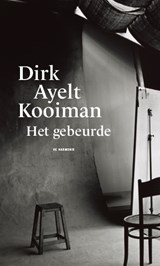 Het gebeurde - Dirk Ayelt Kooiman - 9789463360838