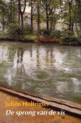 De sprong van de vis - Juliën Holtrigter - 9789463361255