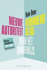 Nieuwe autoriteit/verbindend gezag voor het onderwijs - Haim Omer - 9789463370714