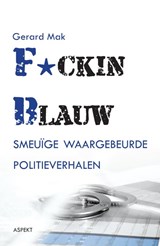 F*cking blauw - Gerard Mak - 9789463381086