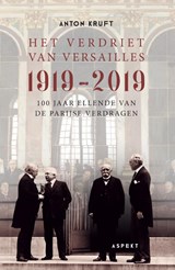 Het verdriet van Versailles 1919-2019 - Anton Kruft - 9789463385855