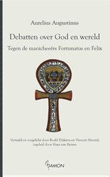 Debatten over God en wereld - Aurelius Augustinus - 9789463400305