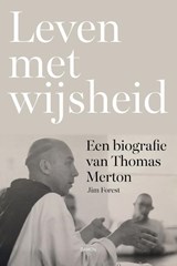 Leven met wijsheid - Jim Forest - 9789463401241