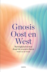 Gnosis Oost en West - André van der Braak - 9789463403870