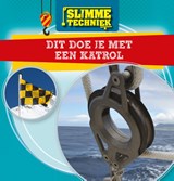 Dit doe je met een katrol - Nancy Dickmann - 9789463414968