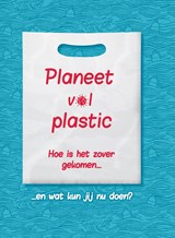 Planeet vol plastic - Georgia Amson-Bradshaw - 9789463419536