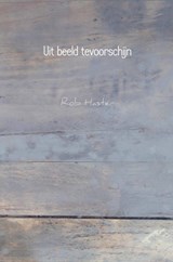 Uit beeld tevoorschijn - Rob Haster - 9789463421065