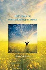 HSP - hulp bij overprikkeling en stress - Renée Merkestijn - 9789463428781