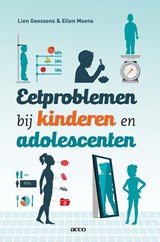 Eetproblemen bij kinderen en adolescenten - Lien Goossens ; Ellen Moens - 9789463440158