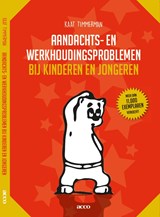 Aandachts- en werkhoudingsproblemen bij kinderen en jongeren - Kaat Timmerman - 9789463442398