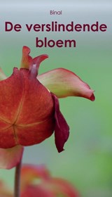 De verslindende bloem - Binal - 9789463450577