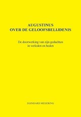 Augustinus over de geloofsbelijdenis - E.P. Meijering - 9789463451918