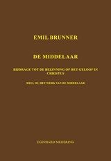 Emil Brunner De Middelaar 3 - E.P. Meijering - 9789463453769