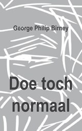 Doe toch normaal - George Philip Birney - 9789463456883