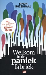 Welkom in de paniekfabriek - Simon Rozendaal - 9789463480802