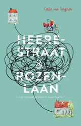 Heerestraat & Rozenlaan - Carlie van Tongeren - 9789463490344