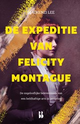 De expeditie van Felicity Montague - Mackenzi Lee - 9789463492621
